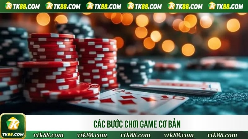 Các bước chơi game cơ bản