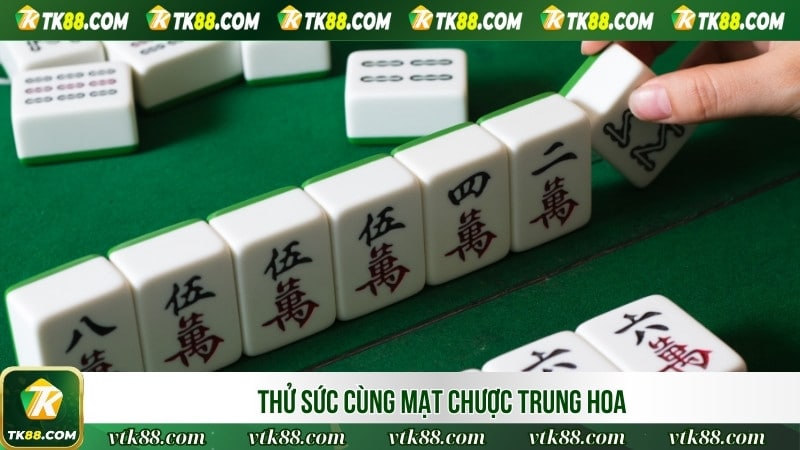 Thử sức cùng game bài mạt chược Trung Hoa