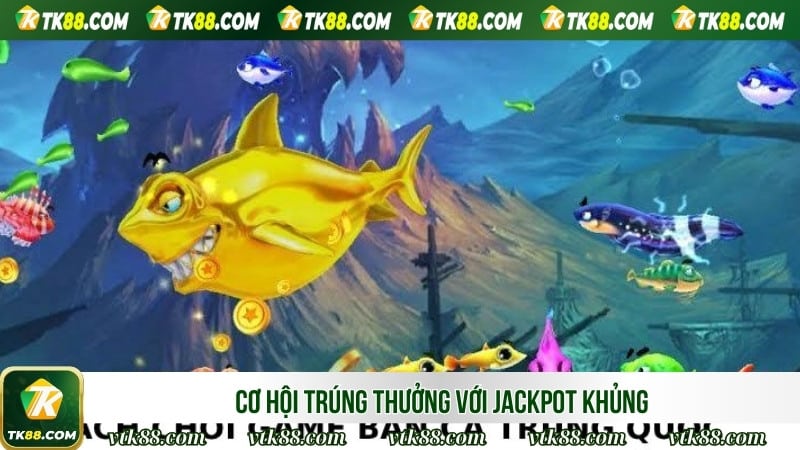 Cơ hội trúng thưởng với jackpot khủng