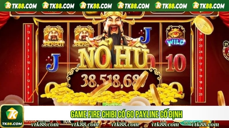 Game Fire Chibi có 60 payline cố định